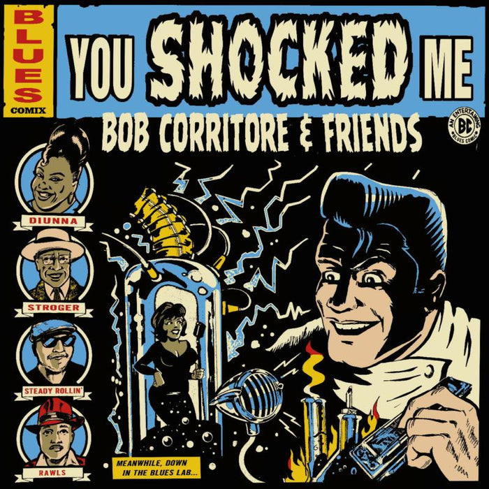 Bob Corritore: Bob Corritore & Friends: You Shocked Me