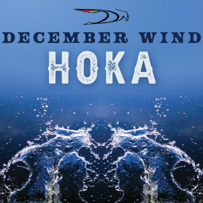 December Wind: Hoka