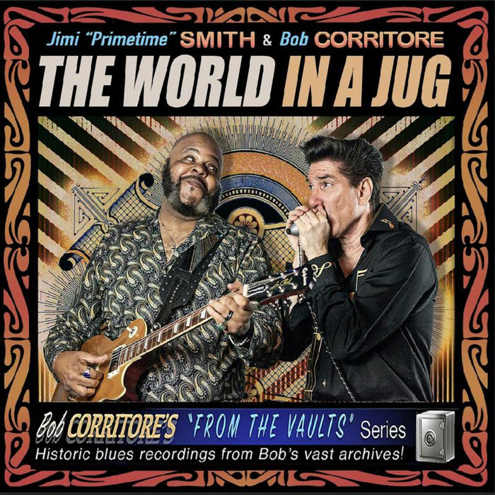 Jimi "Primetime" Smith & Bob Corritore: The World In A Jug