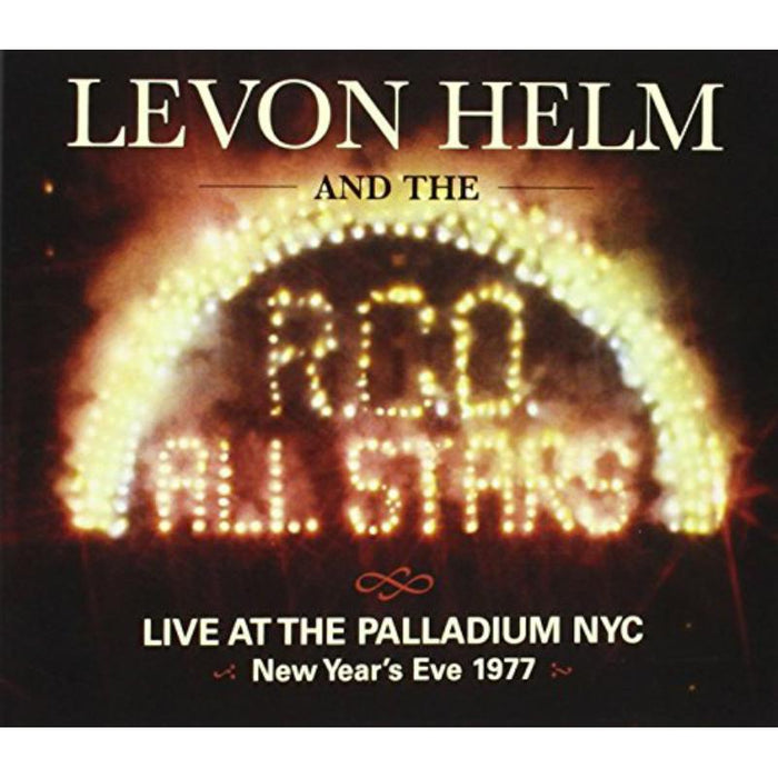 Levon Helm and the RCO All-Stars: Live at The Palladium in New York City New Year's Eve 1977