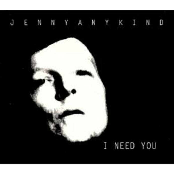 Jennyanykind: I Need You