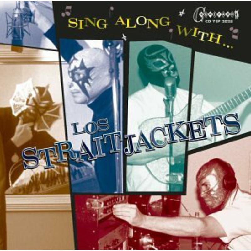 Los Straitjackets: Sing Along With Los Straitjackets