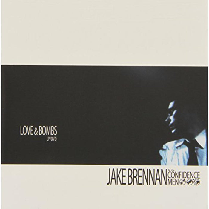 Jake Brennan & The Confidence Men: Love And Bombs