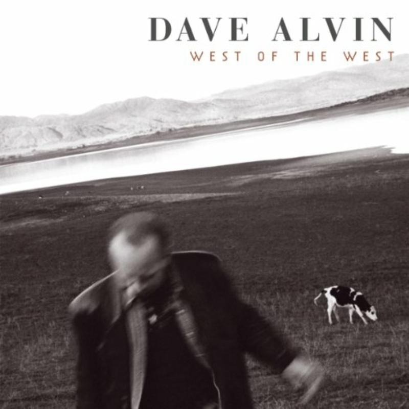 Dave Alvin: West Of The West
