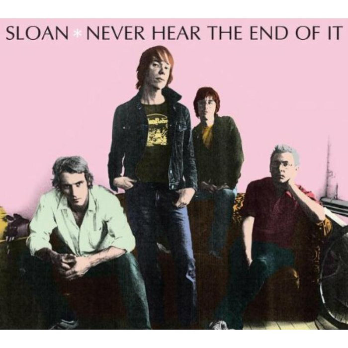 Sloan: Never Hear The End Of It