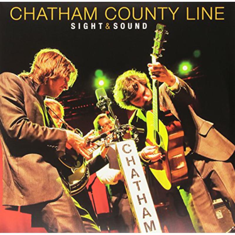 Chatham County Line: Sight & Sound