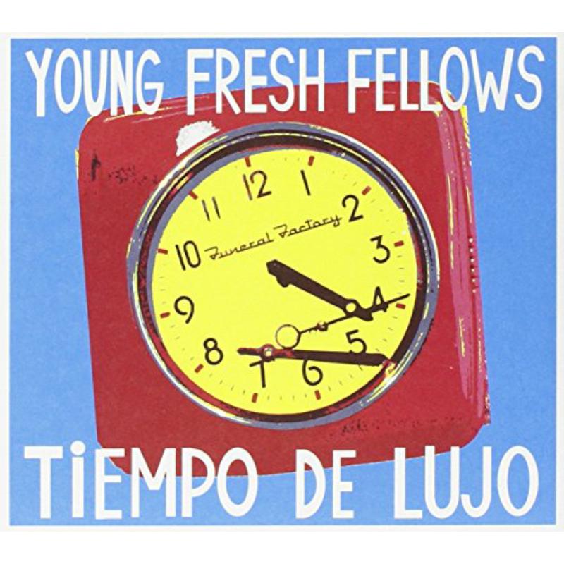 Young Fresh Fellows: Tiempo De Lujo