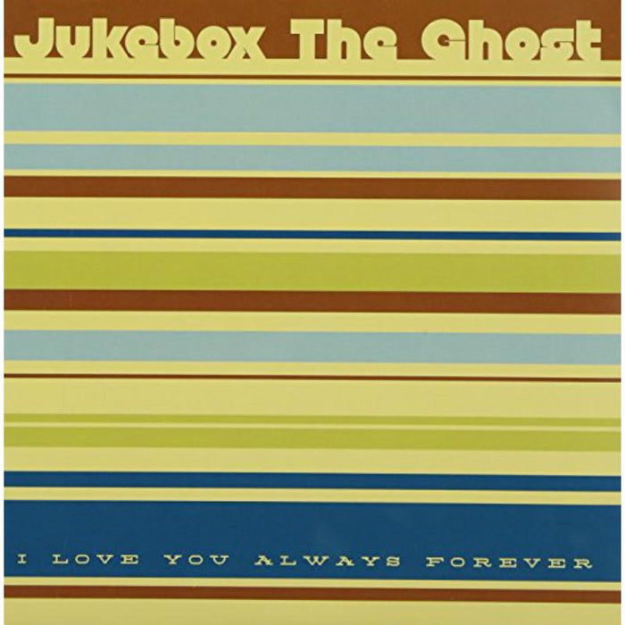Jukebox The Ghost: I Love You Always Forever