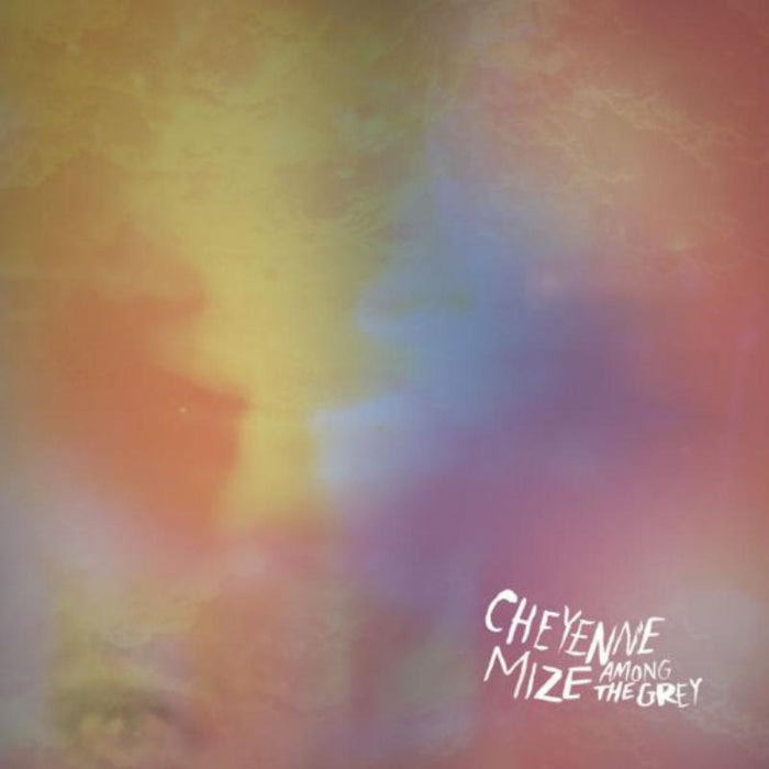 Cheyenne Mize: Among The Grey