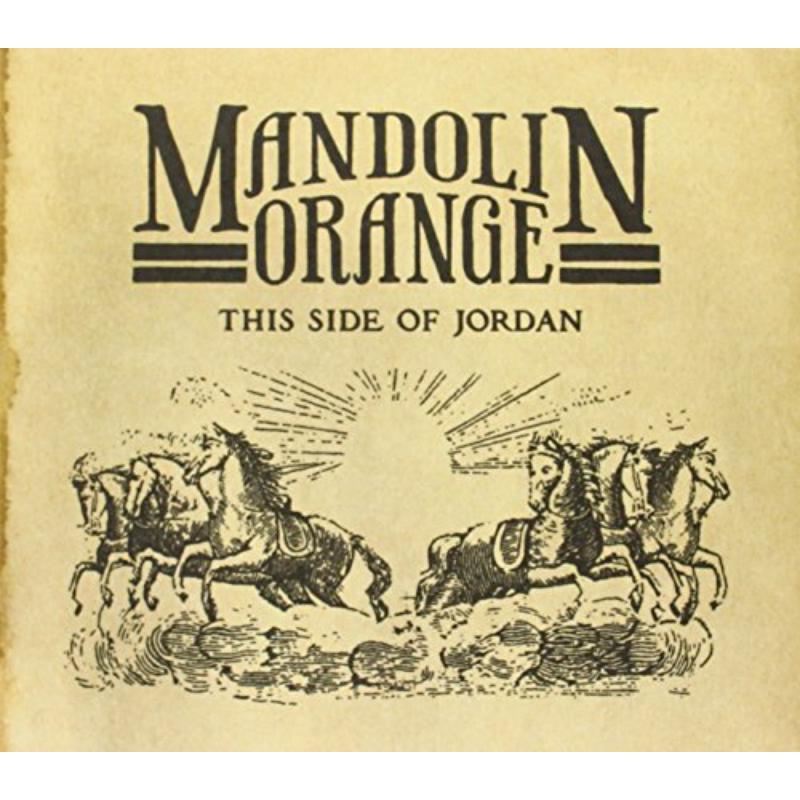 Mandolin Orange: This Side Of Jordan