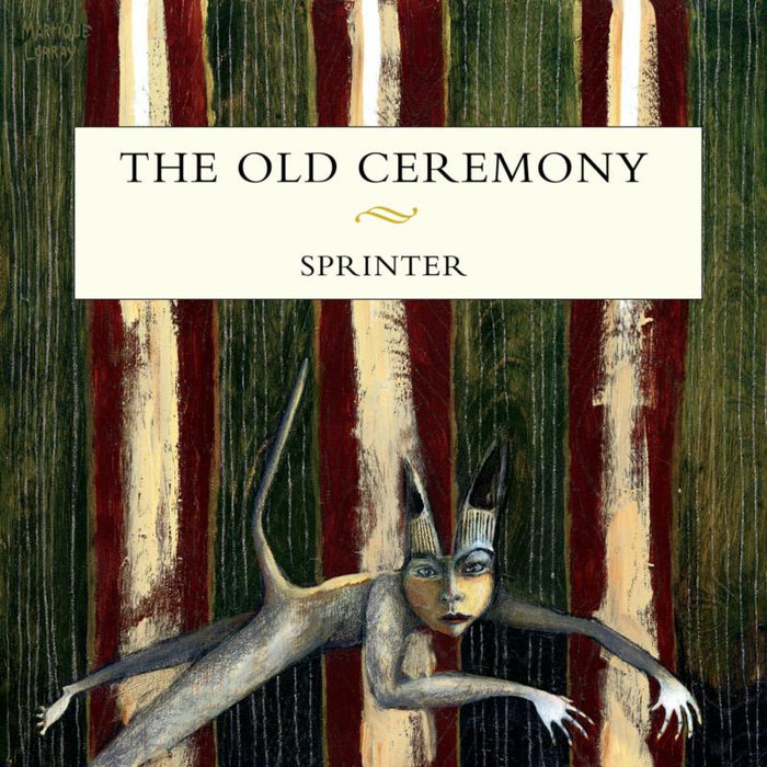 The Old Ceremony: Sprinter