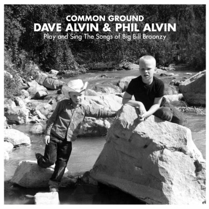 Dave Alvin & Phil Alvin: Common Ground: The Songs Of Big Bill Broonzy