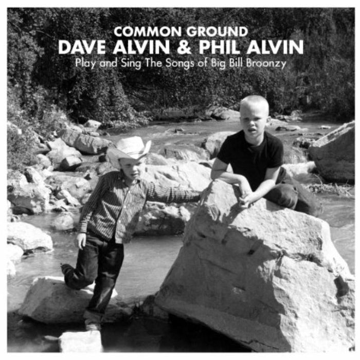 Dave Alvin & Phil Alvin: Common Ground: Dave & Phil Alvin Play & Sing The Songs of Big Bill Broonzy