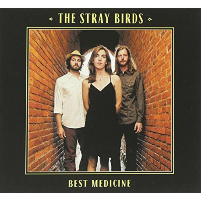 The Stray Birds: Best Medicine