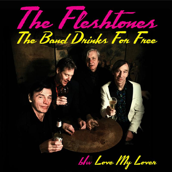 The Fleshtones: The Band Drinks For Free - 45