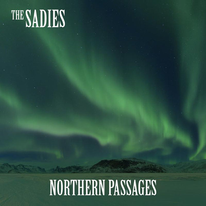 The Sadies: Northern Passages
