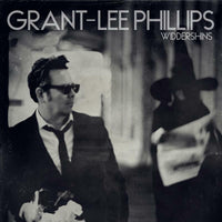 Grant-Lee Phillips: Widdershins