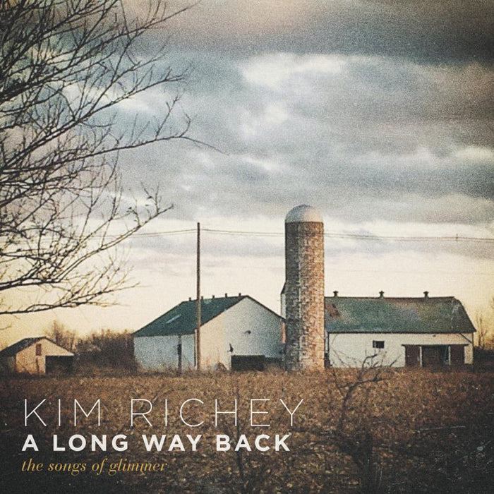 Kim Richey: A Long Way Back: The Songs Of Glimmer