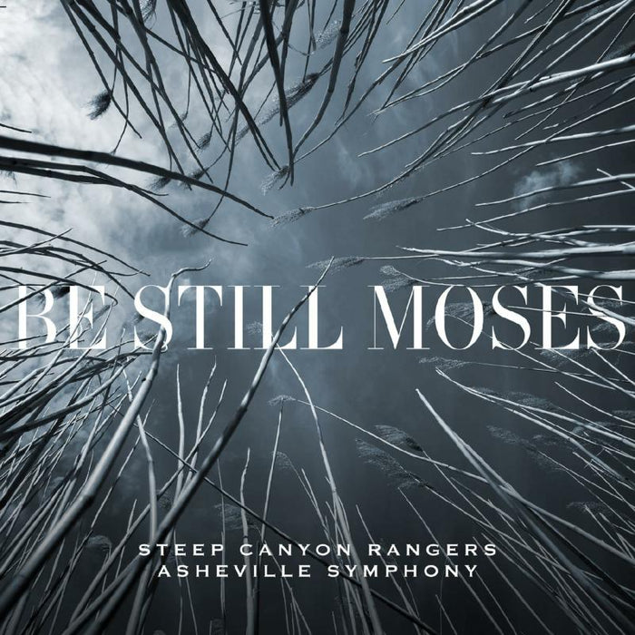 Steep Canyon Rangers & Asheville Symphony: Be Still Moses