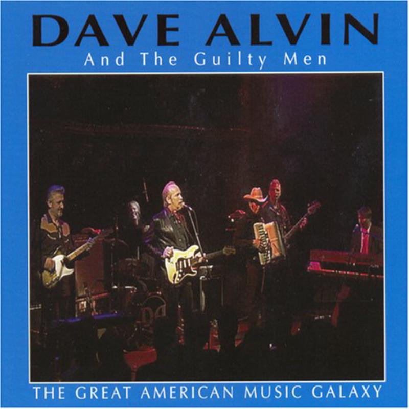 Dave Alvin: The Great American Music Galaxy