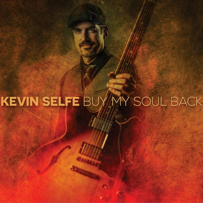 Kevin Selfe: Buy My Soul Back