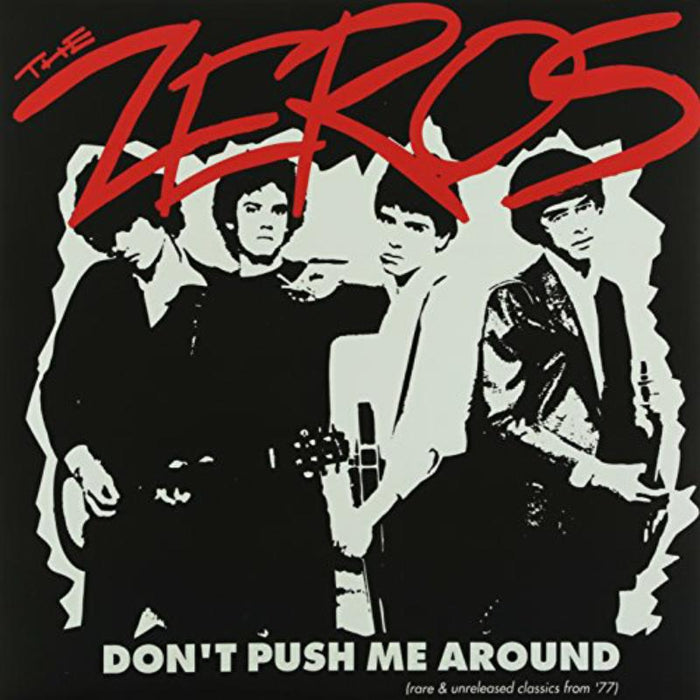Zeros: Don't Push Me Around LP