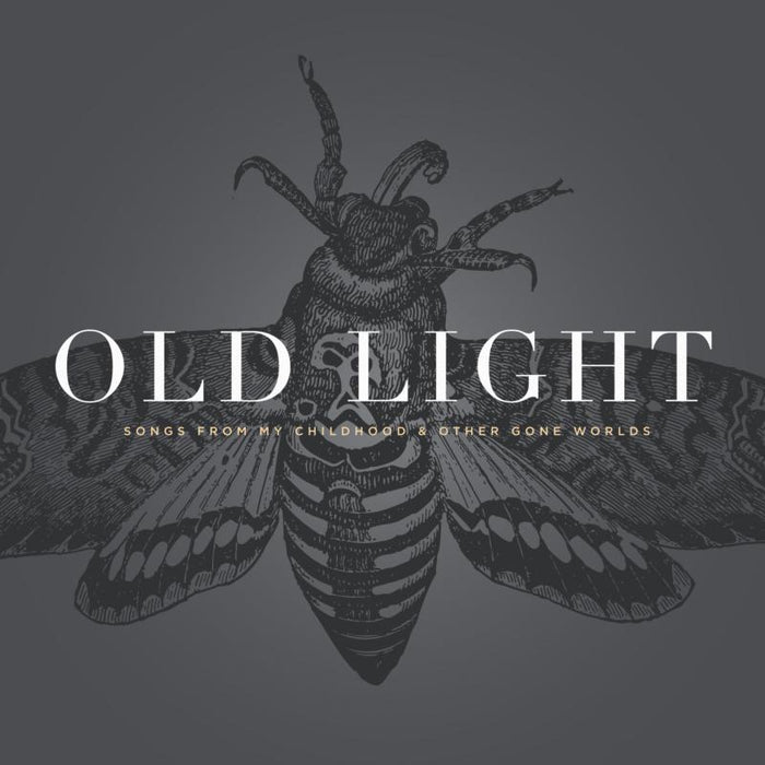 Rayna Gellert: Old Light: Songs From My Childhood And Other Gone Worlds