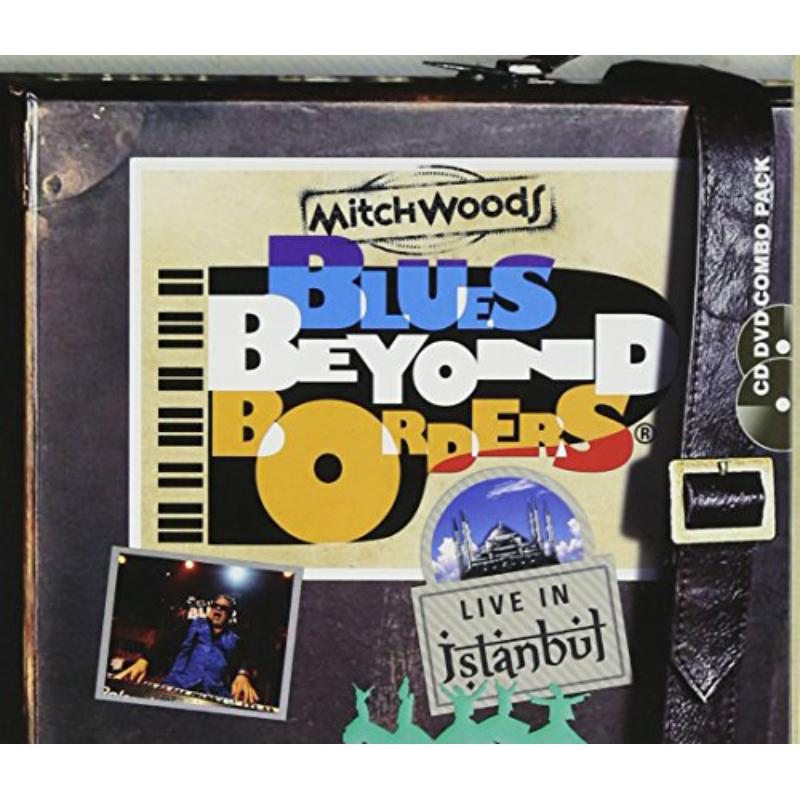 Mitch Woods: Blues Beyond Borders: Live in Istanbul (CD+DVD)