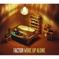 Factor: Woke Up Alone