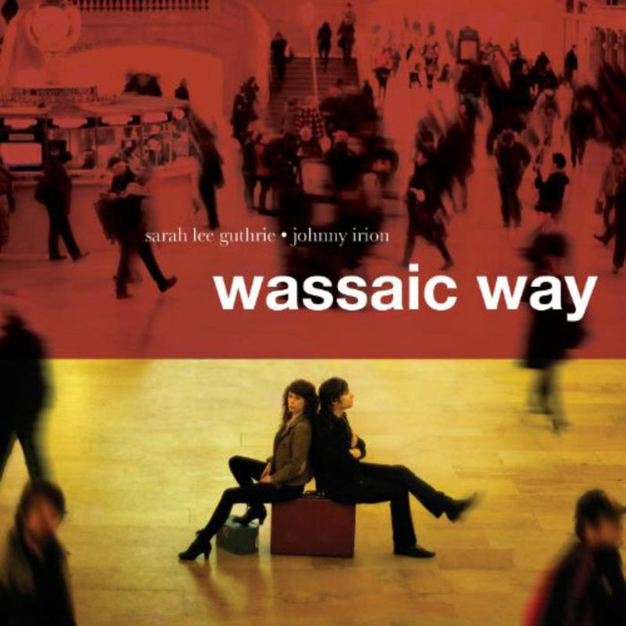 Sarah Lee Guthrie and Johnny Irion: Wassaic Way