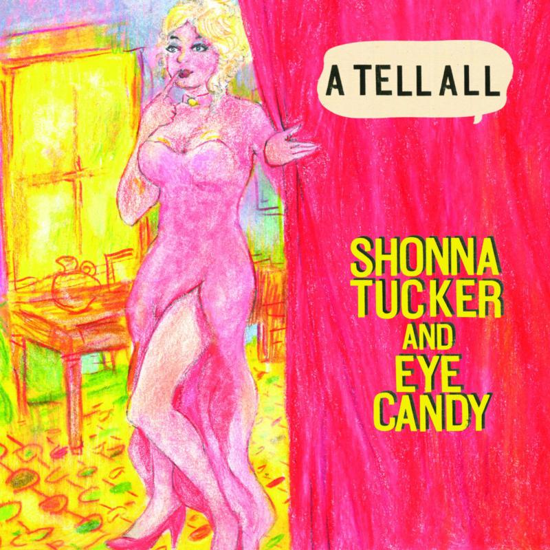 Shonna Tucker & Eye Candy: A Tell All
