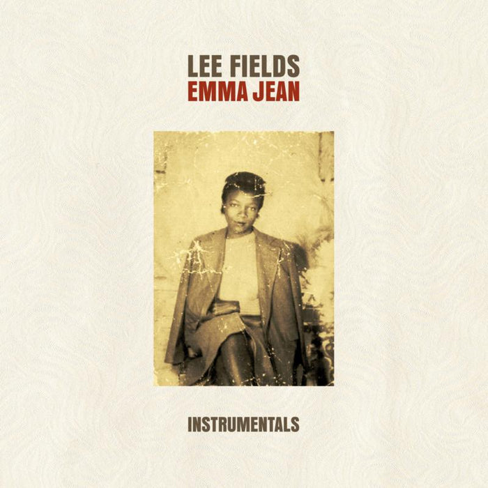 Lee Fields & The Expressions: Emma Jean Instrumentals