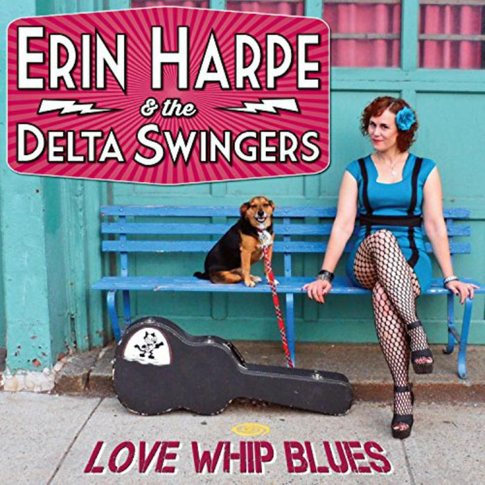 Erin Harpe & the Delta Swingers: Love Whip Blues