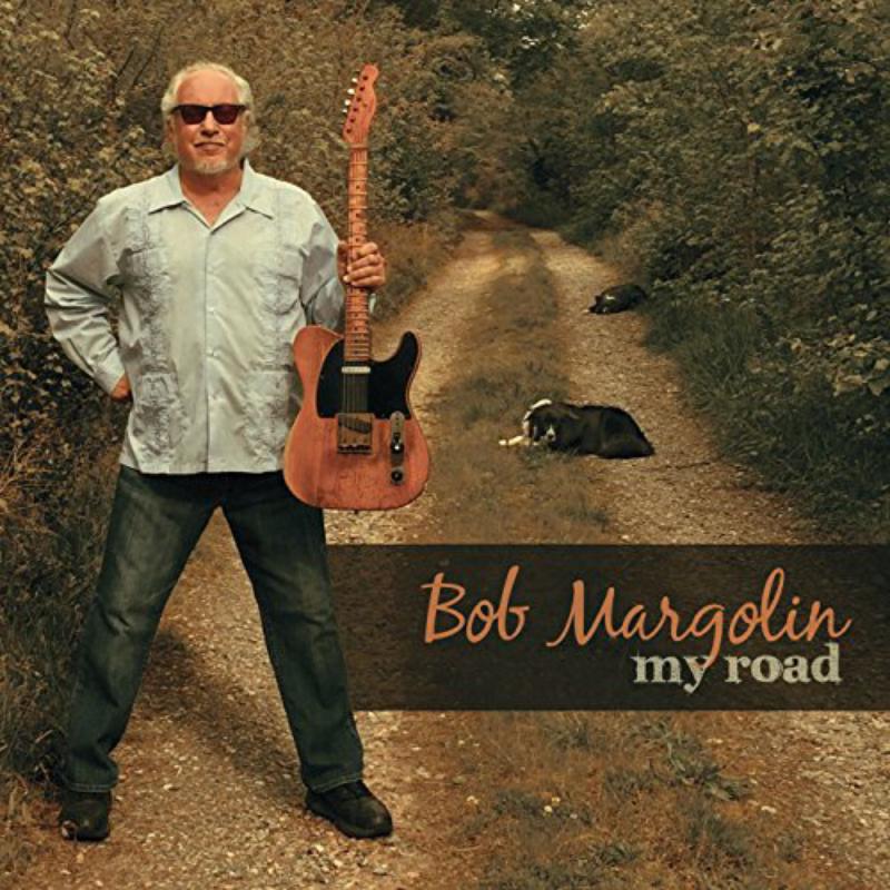 Bob Margolin: My Road