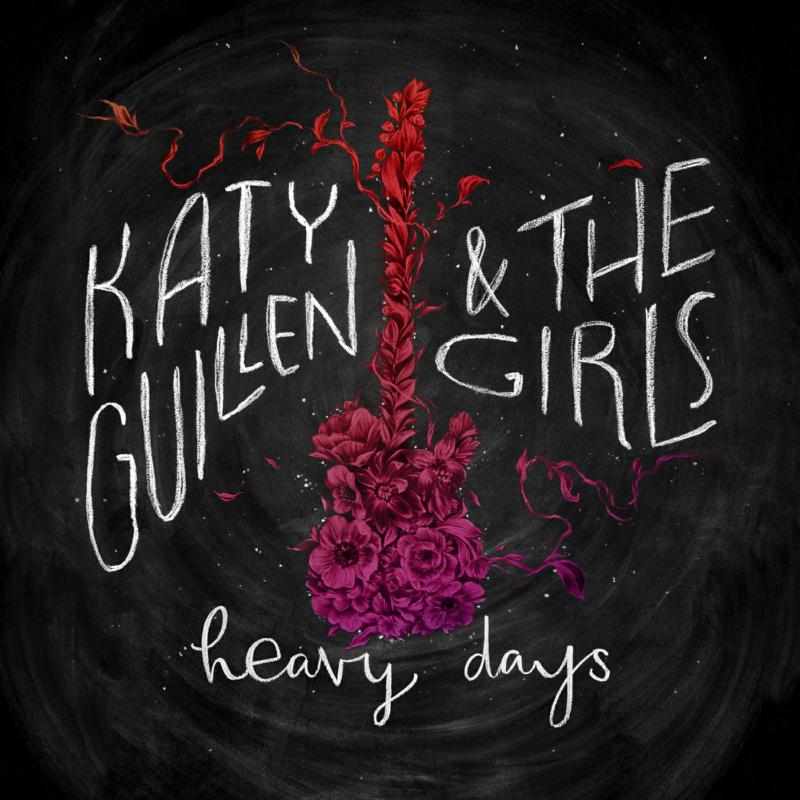 Katy Guillen & The Girls: Heavy Days