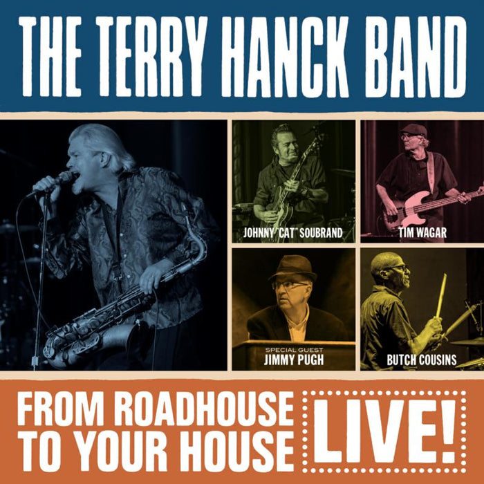 The Terry Hanck Band: From Roadhouse To Your House - Live