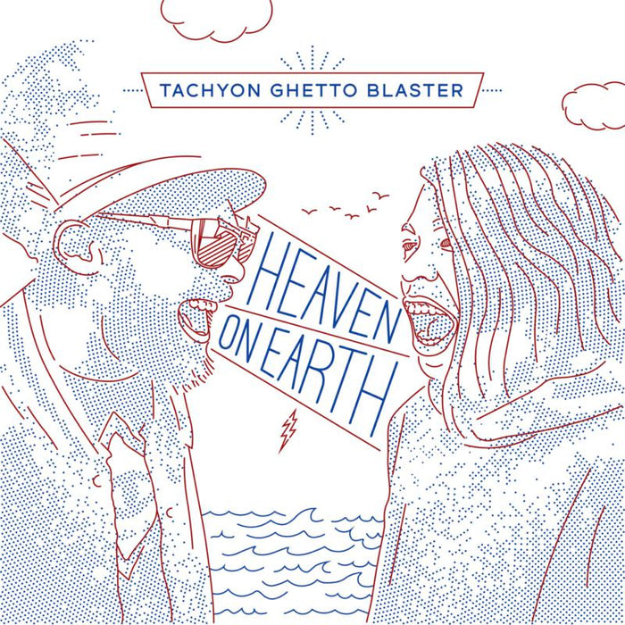 Tachyon Ghetto Blaster: Heaven On Earth