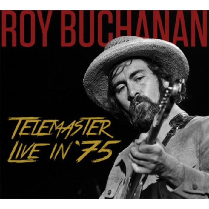 Roy Buchanan: Telemaster Live In '75