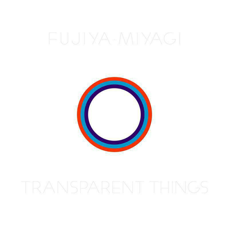 Fujiya & Miyagi: Transparent Things (Ltd Edition Clear Vinyl)