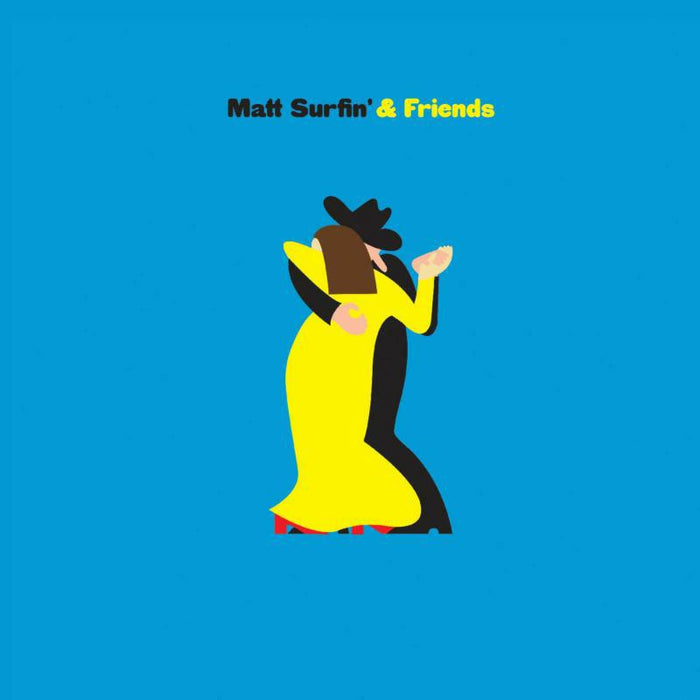 Matt Surfin' And Friends: Matt Surfin' And Friends