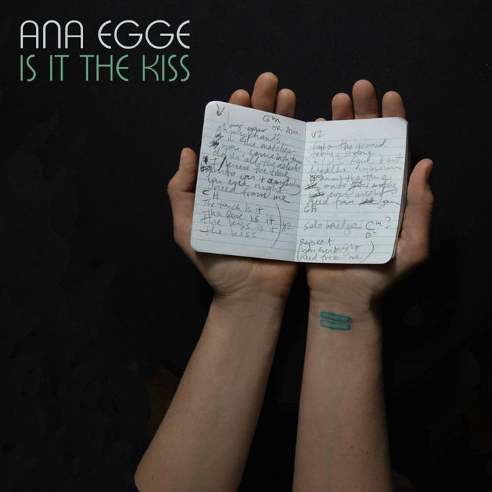 Ana Egge: It It The Kiss