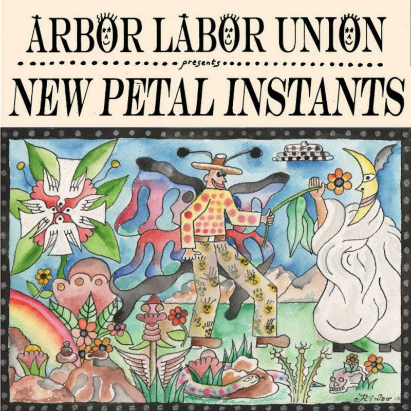 Arbor Labor Union: New Petal Instants