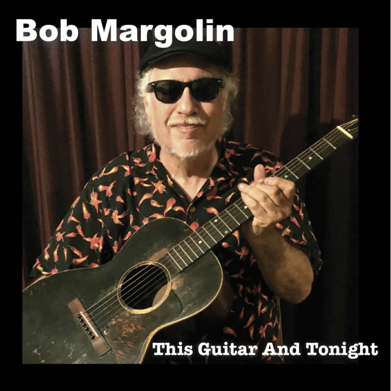 Bob Margolin: This Guitar And Tonight