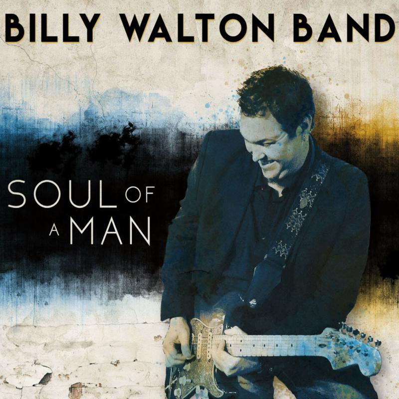 Billy Walton Band: Soul Of A Man