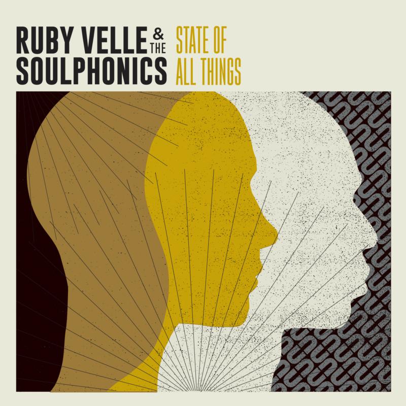 Ruby Velle & The Soulphonics: State Of All Things