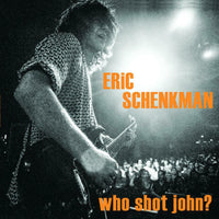 Eric Schenkman: Who Shot John? (Color Vinyl)