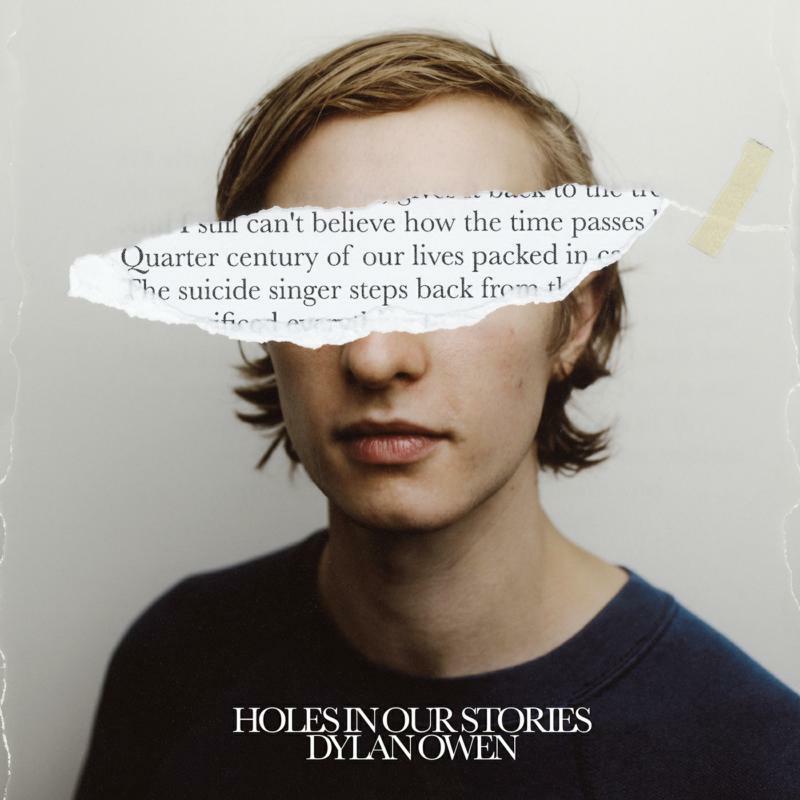Dylan Owen: Holes In Our Stories