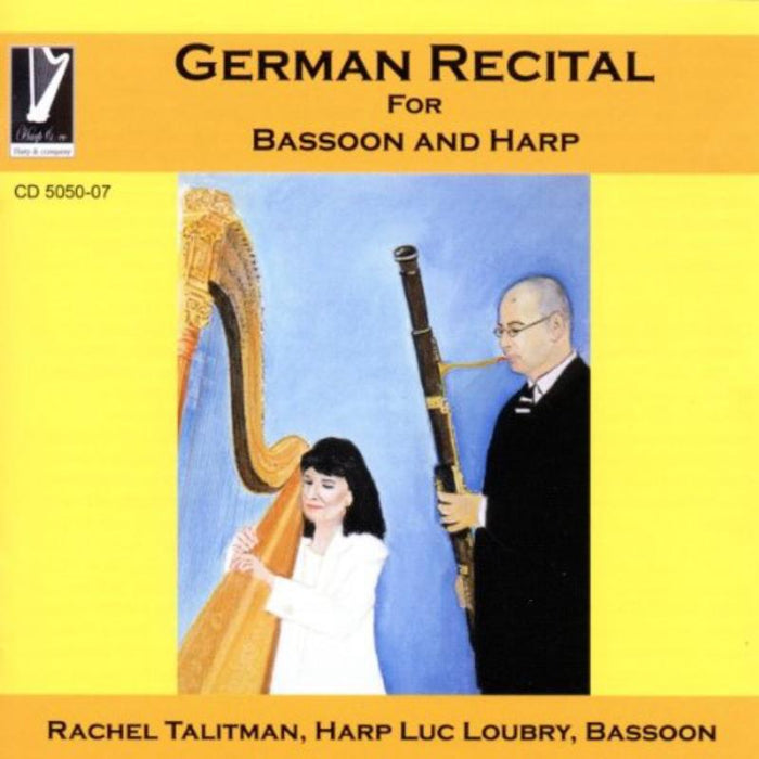 Rachel Talitman Harp, Luc Loubry Ba: German Recital for Bassoon and Harp