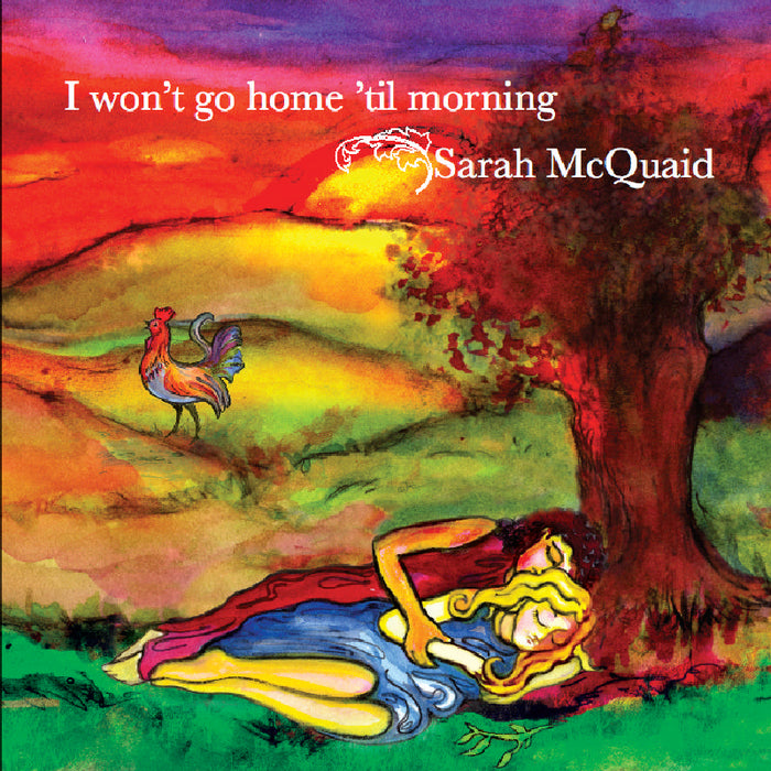 Sarah McQuaid: I Won't Go Home Til Morning