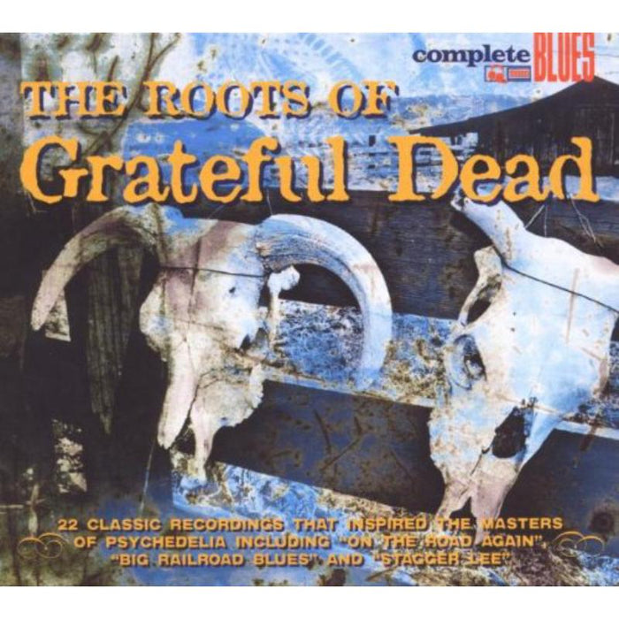 Various Artists: The Roots Of The Grateful Dead